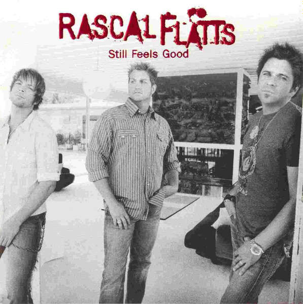 CD - Rascal Flatts - Still Feels Good