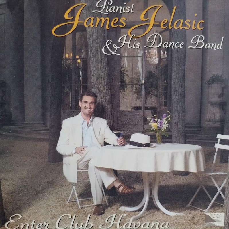 CD - James Jelasic & His Dance Band Enter Club Havana
