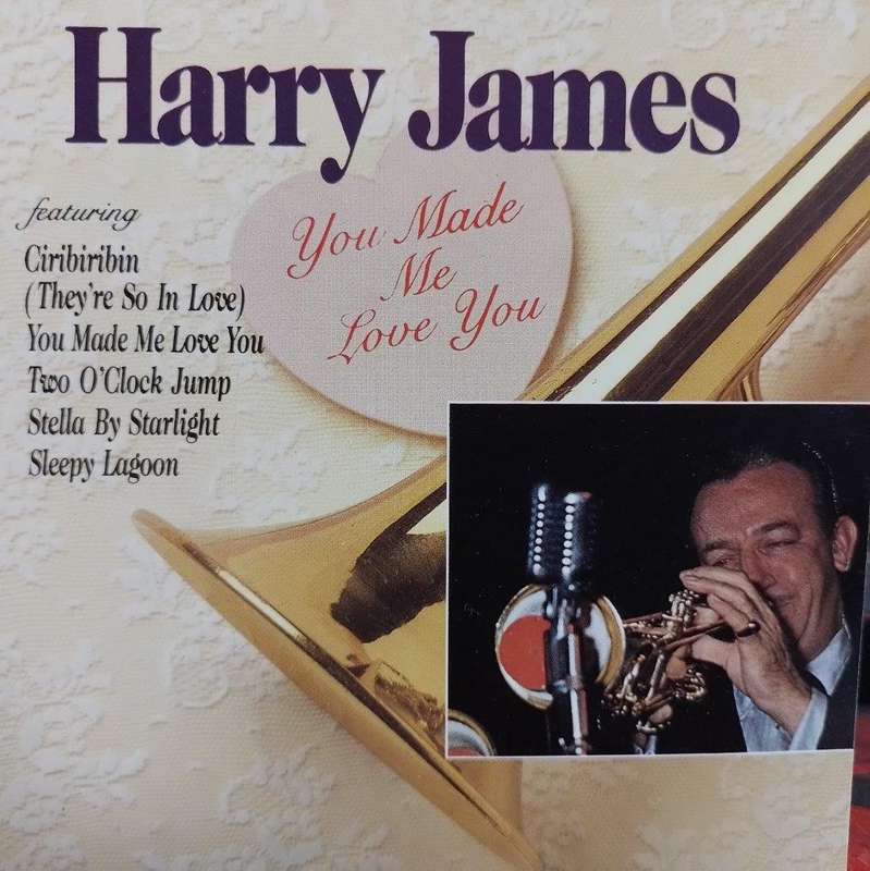 CD - Harry James - You Made Me Love You