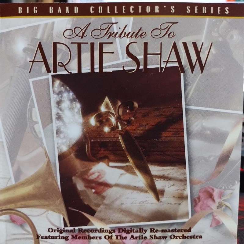CD - Members Of The Artie Shaw Orchestra - A Tribute To Artie Shaw