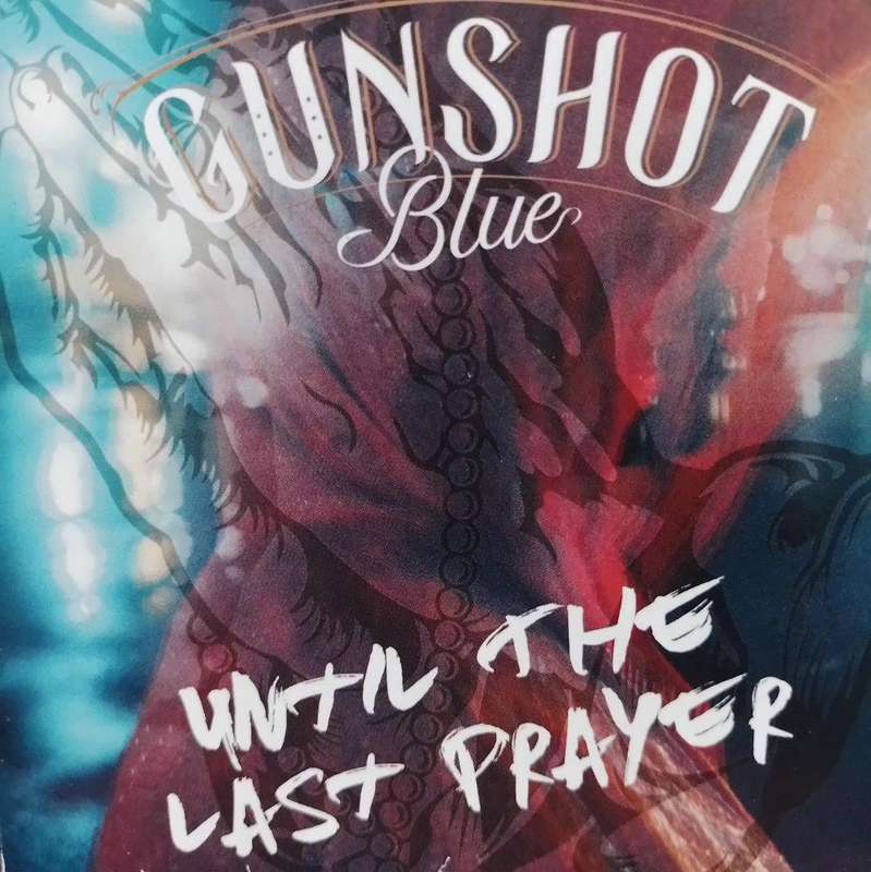 CD - Gunshot Blue Until The Last prayer