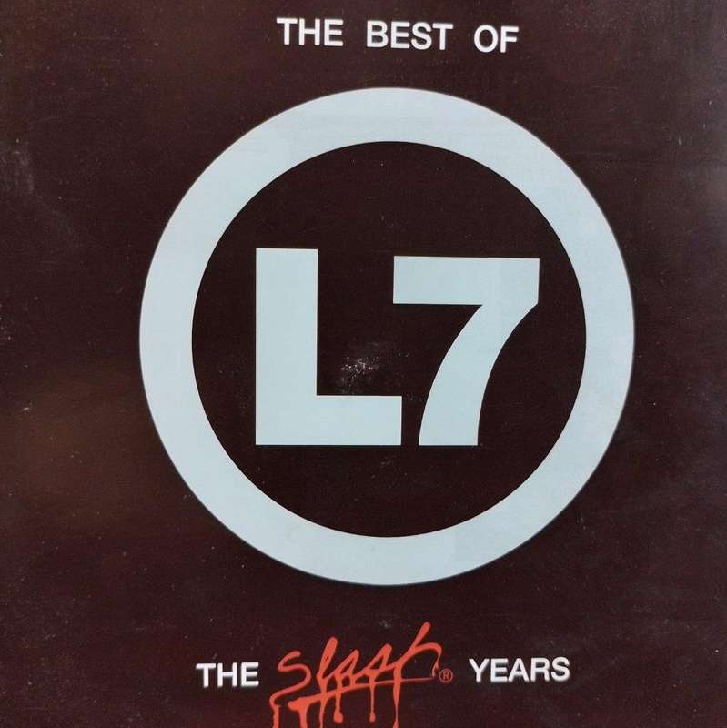 CD - L7 - The Best Of L7 - The Slash Years -