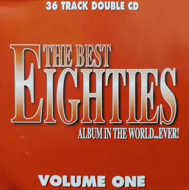 CD - The Best Eighties Album In The World...Ever! Volume 1 (2cd)