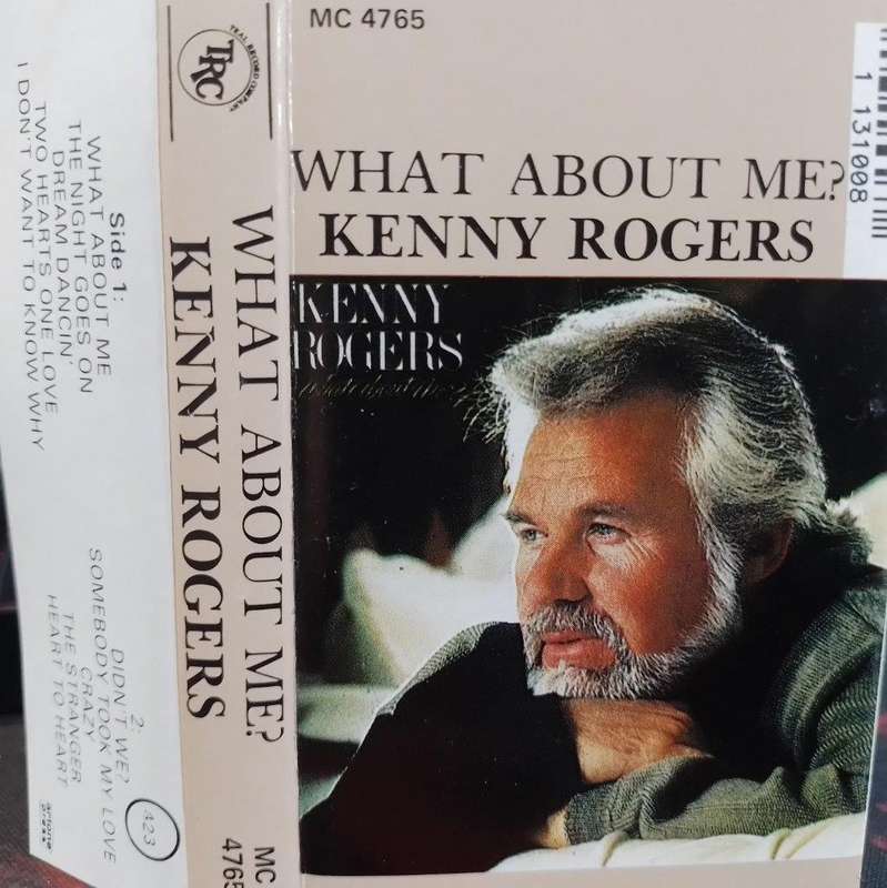 Cassette - Kenny Rogers What About Me?