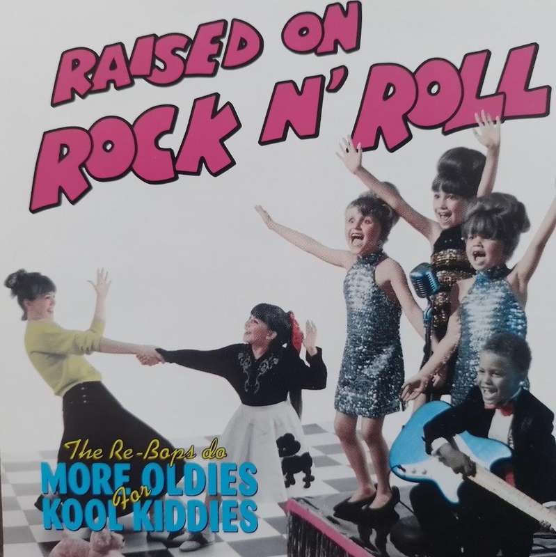CD - The Re-Bops Raised on Rock n' Roll