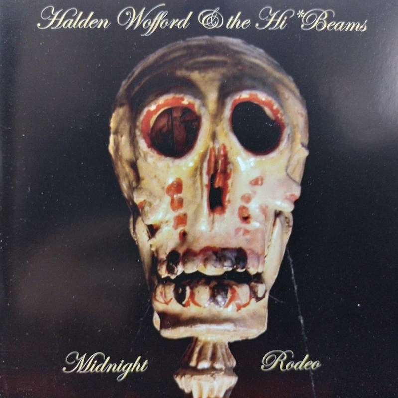 CD - Halden Wofford & The Hi-Beams - Midnight Rodeo -