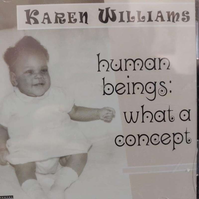 CD - Karen Williams - Human Beings: What A Concept (New Sealed)