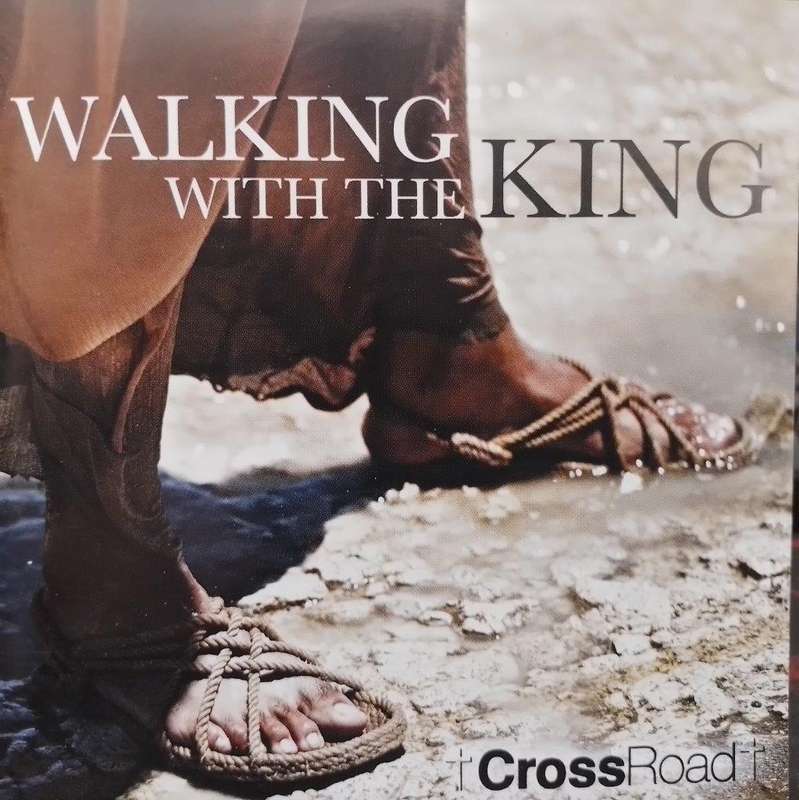 CD - Crossroad - Walking With The King