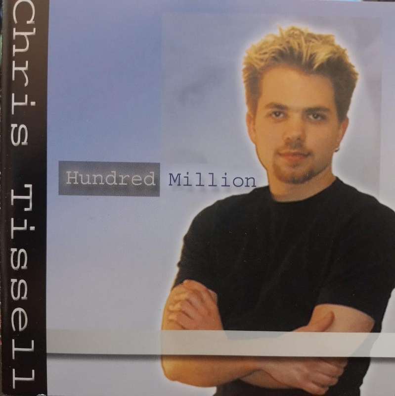 CD - Chris Tissell - Hundred Million