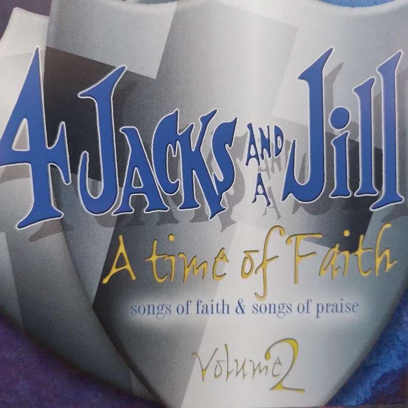 CD - 4 Jacks and A Jill A Time Of Faith  Volume 2 (New Sealed)