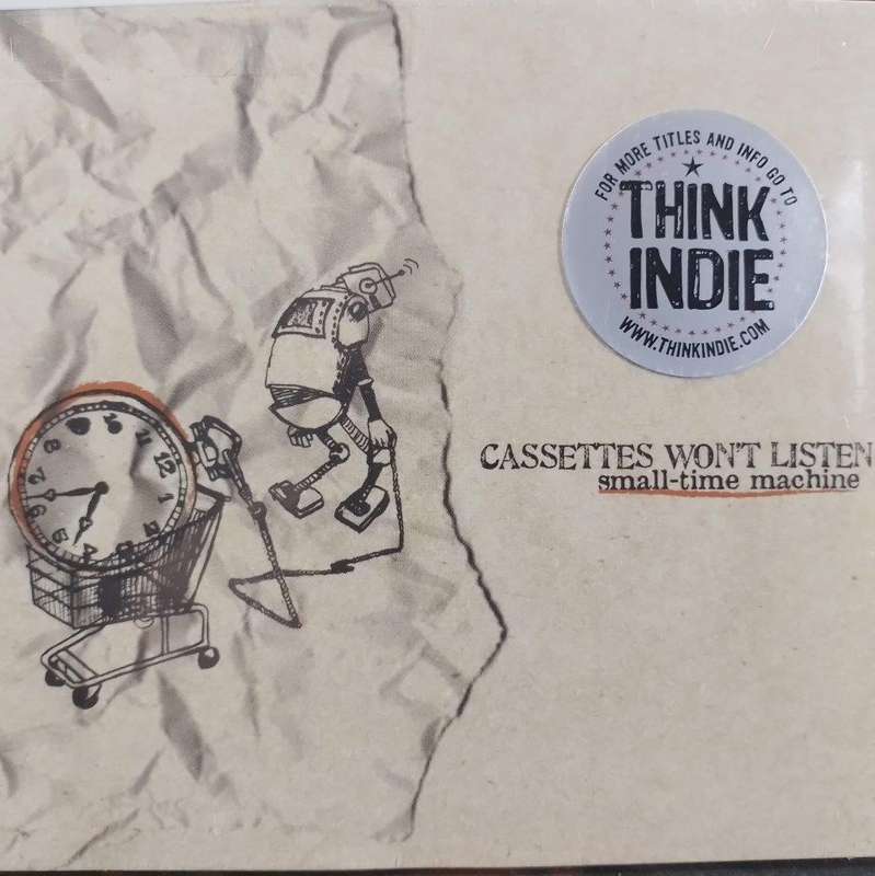 CD - Cassettes Wont Listen - Small Time Machine (Digipak)(New Sealed)