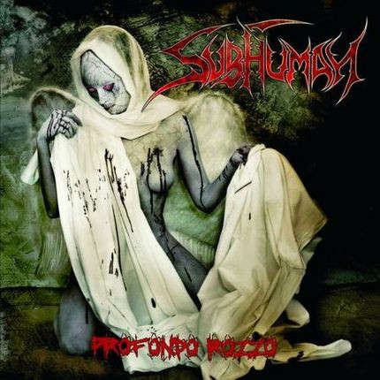 CD - Subhuman - Profondo Rozzo (New Sealed)