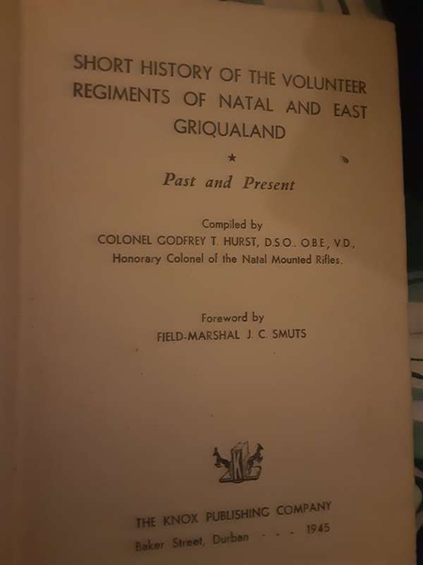 Short History of the Volunteer Regiments of Natal & East Griqualand by Gol G T Hurst