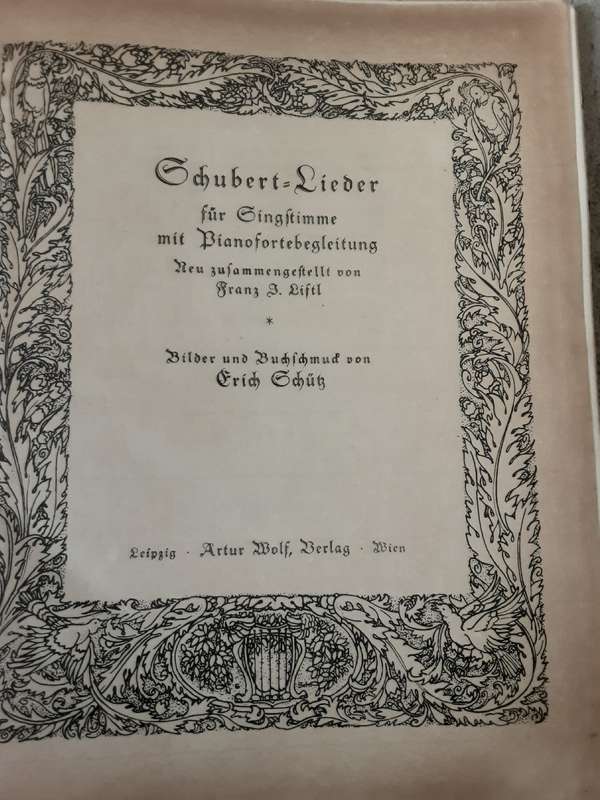 Schubert Lieder fur Singltimme mit Pianofortebegleitung , Billerica und Buchfchmud von Erich Schutz