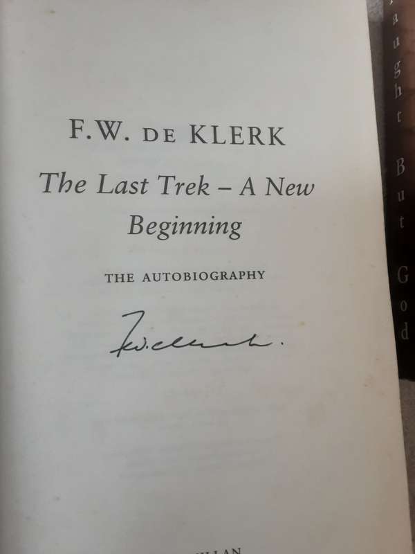 F W De Klerk The Autobiography The Last Trek A New Beginning ***Signed Copy ***
