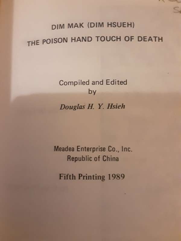 Dim Mak ( Dim Hseueh ) The Poison Hand Touch of Death by Douglas H Y Hsieh
