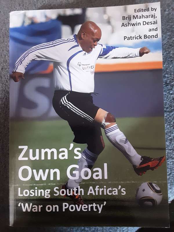 Zuma's own Goal - Losing the War on Poverty -  By: B. Maharaj, A. Desai & Patrick Bond
