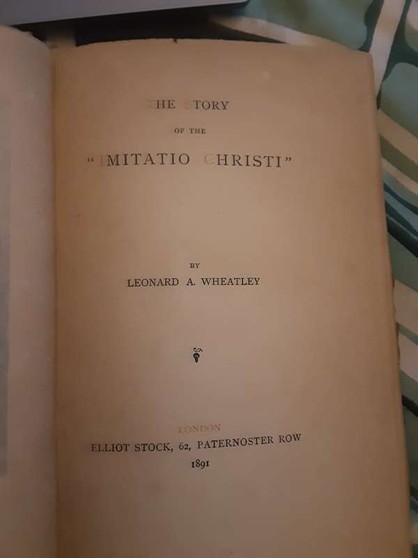 The Story of the Imitatio Christi by Leonard A Wheatley