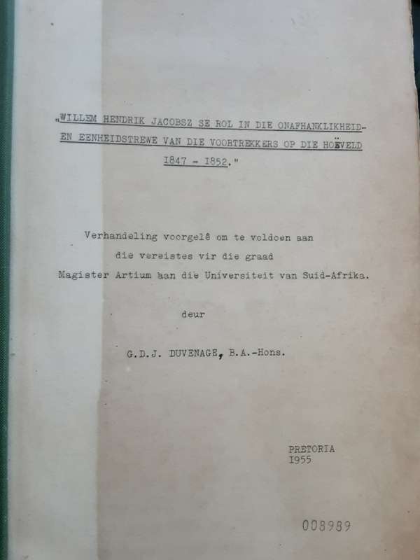 Willem Hendrik Jacobsz Se Rol In Die Onafhanklikheid en Eenheidstrewe Van Die Voortekkers 1847 1852
