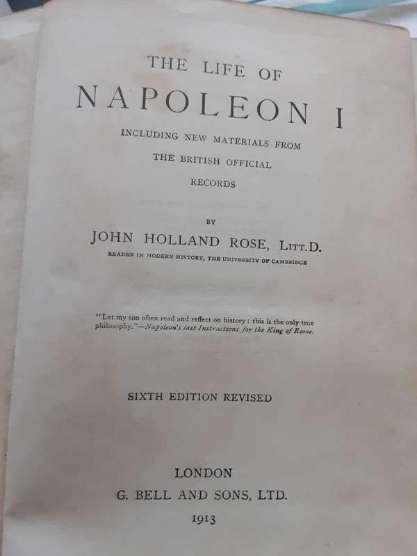 The Life of Napoleon I including new material from the British Official Records by J H Rose