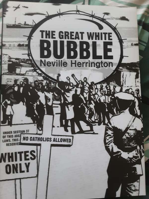 The Great White Bubble, Stories From Another Time, Another World by Neville Herrington