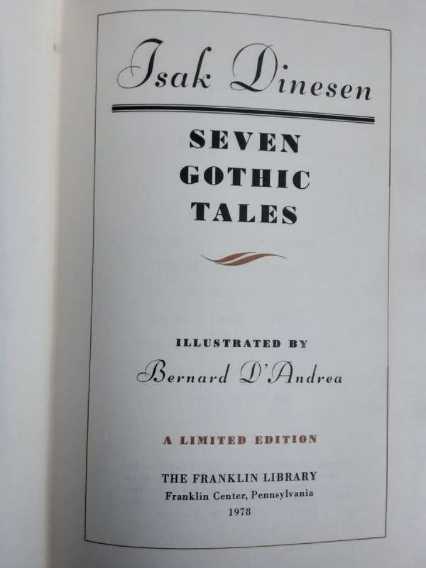 Seven Gothic Tales by Isak Dinesen illustrated by Bernard D` Andrea for The Franklin Library