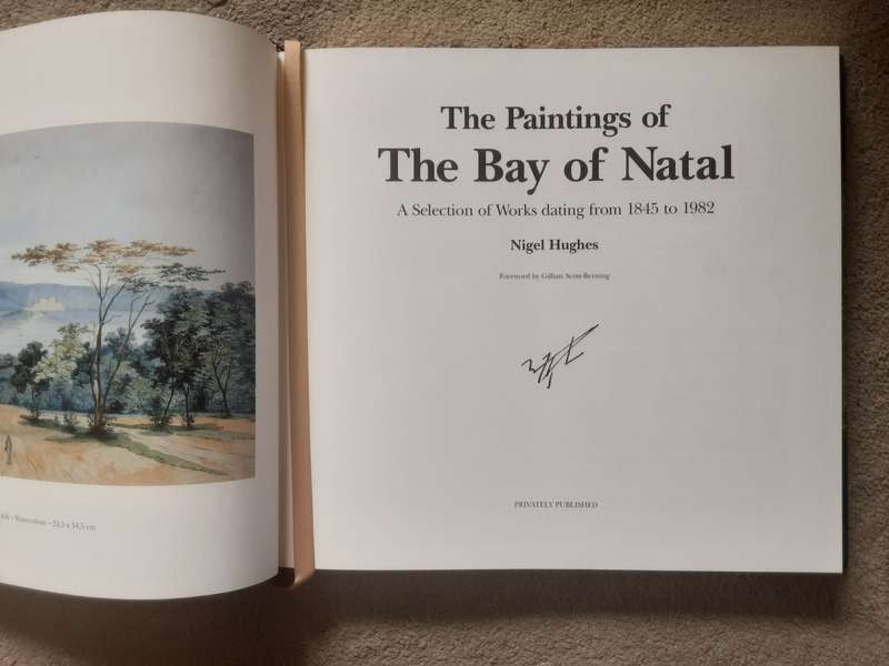 The Paintings of The Bay of Natal from 1845 to 1982 by Nigel Hughes **de Luxe edition 94/150**