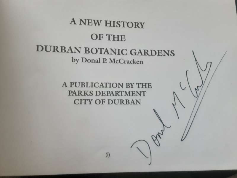 A New History of the Durban Botanic Gardens by Donal P McCracken **Signed Copy **
