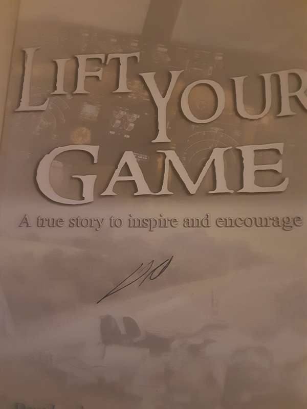 Lift Your Game - A True Story to Inspire and Encourage  By: Dave Lentle ***Signed Copy***