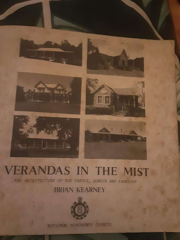 Verandas in the Mist The Architecture of the Dargle, Howick and Karkloof by Brian Kearney