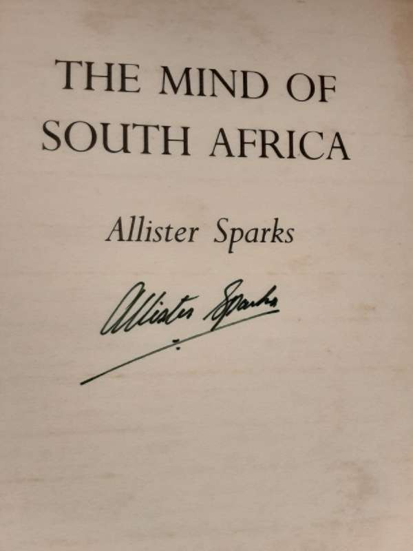 The Mind of South Africa The Story of the Rise and Fall of Apartheid by Allister Sparks *Signed Copy
