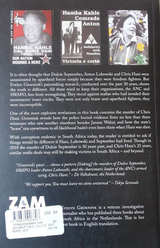Incorruptible, The Story of Dulcie September, Anton Lubowski & Chris Hani by E Groenink