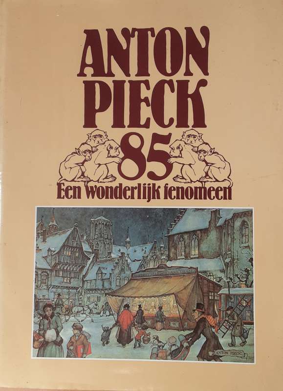 Anton Pieck 85 Een Wonderlijk Fenomeen