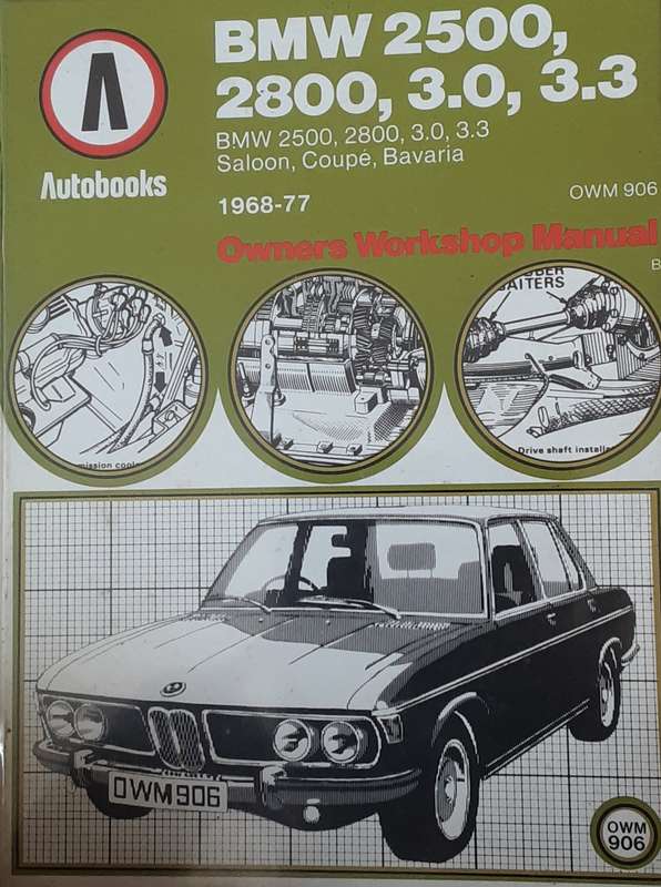 BMW 2500, 2800, 3.0, 3.3 1968 to 77 Owners Workshop Manual by Autobooks