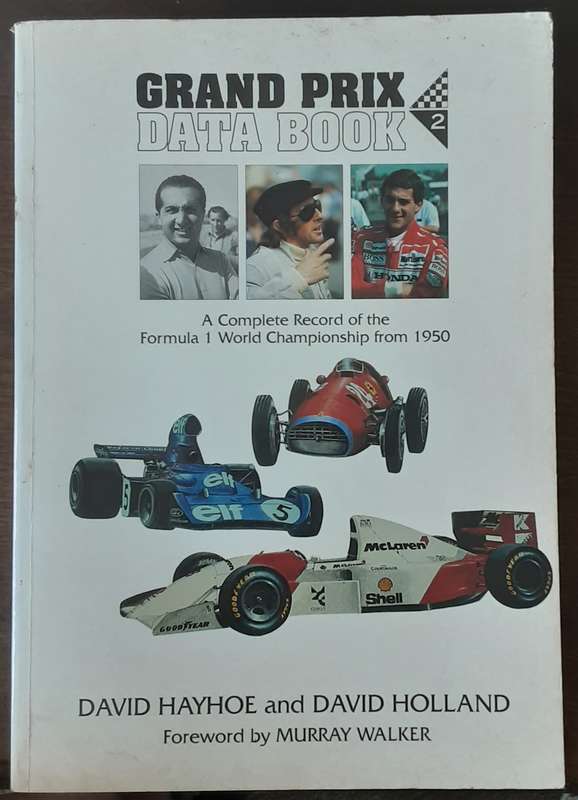 Grand Prix Data Book, Formula 1 World Campionship from 1950 by David Hayhoe and David Hollander