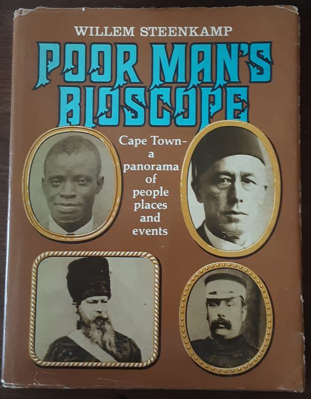 Poor Man's Bioscope, Cape Town a Panorama of People, Places and events by Willem Steenkamp