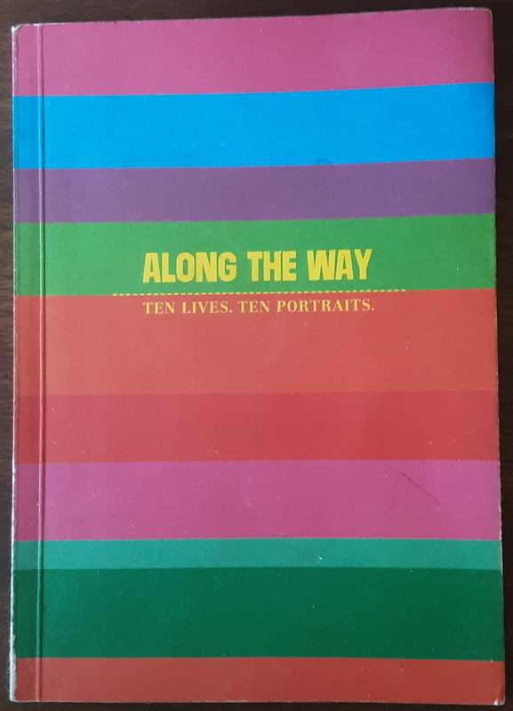 Along the Way, Ten Lives, Ten Portraits by Riger Jardine, Niall McNulty and Tamilyn Young