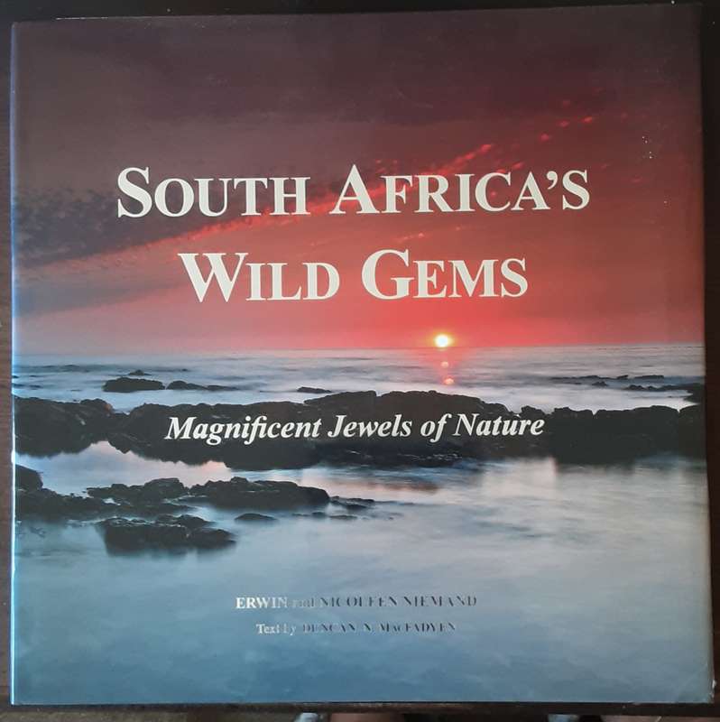South Africas Wild Gems, Magnificent Jewels of Nature by Erwin & Nicoleen Niemand