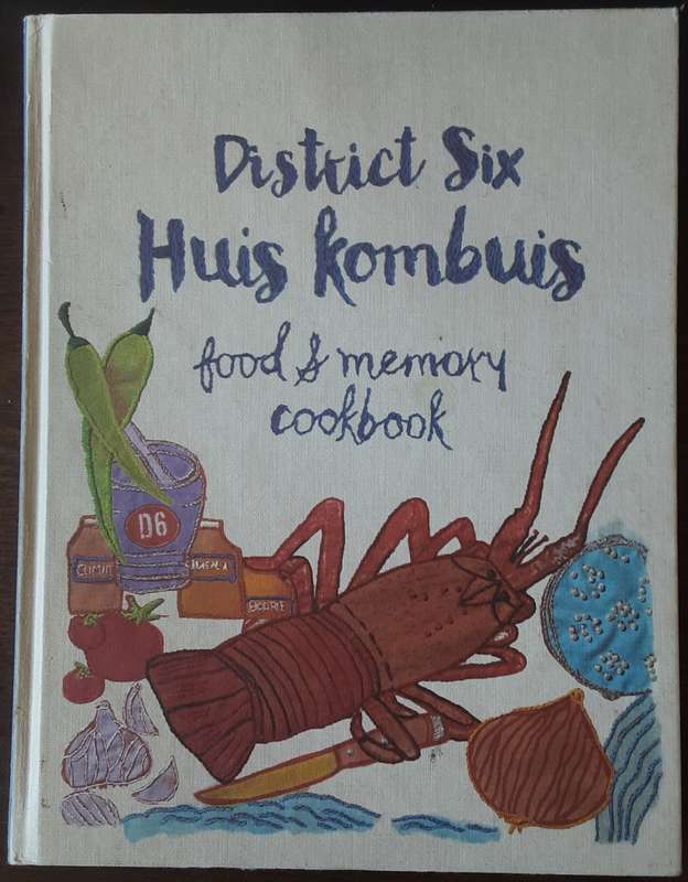 District Six Huis Kombuis Food & Memory Cookbook by Tina Smith