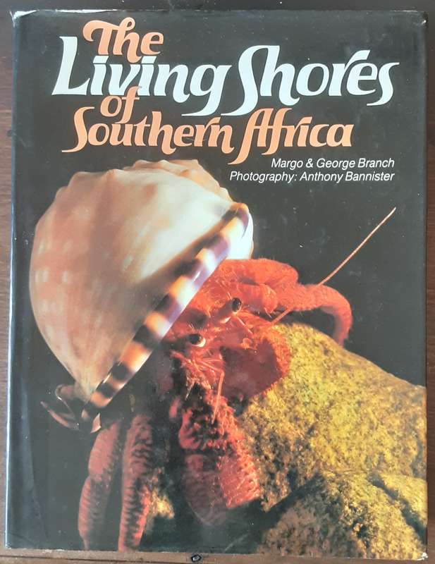 The Living shores of Southern Africa by Margo & George Branch