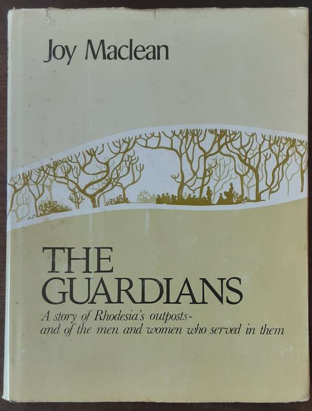 The Guardians, A Story of Rhodesias Outposts by Joy Maclean