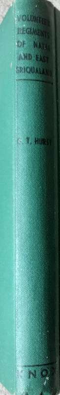 Short History of the Volunteer Regiments of Natal & East Griqualand by Gol G T Hurst