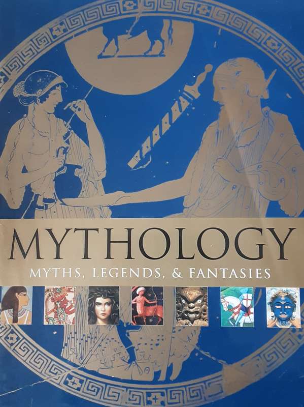 Mythology,  Myths, Legends and Fantasies edited by Parker and Stanton