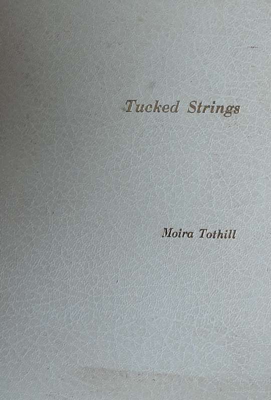 Tucked Strings by Moira Tothill **Signed Copy **