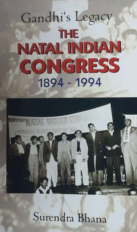 Gandhis Legacy The National Indian Congress 1894 1994 by Surendra Bhana