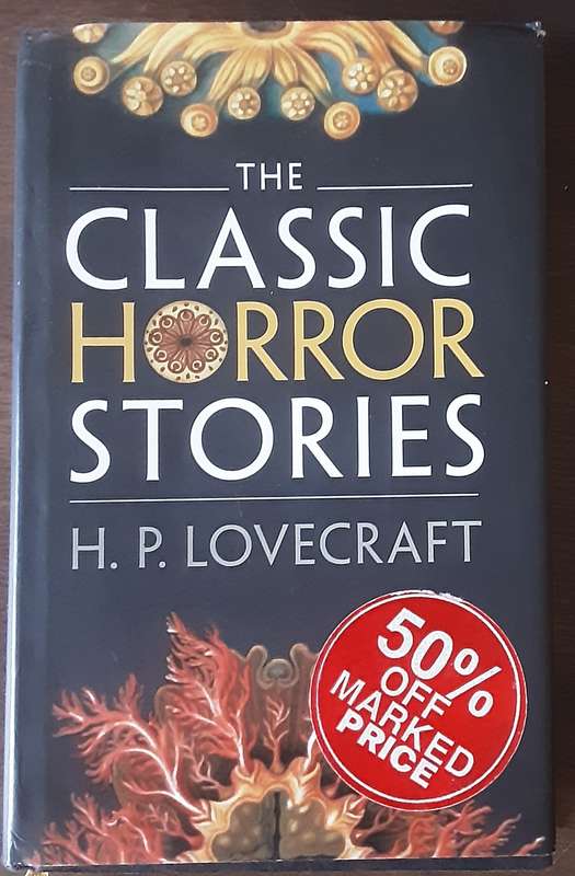 The Classic Horror Stories by H P Lovecraft