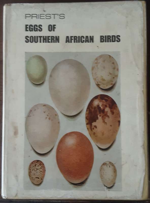 Priests Eggs of Southern African Birds revised by Professor J M Winterbottom