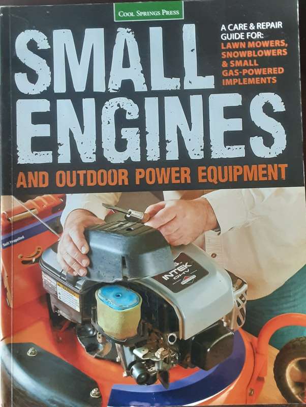 A Care & Repair Guide for Small Engines and Outdoor Power Equipment