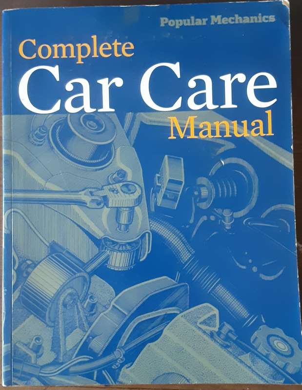 Complete Car Care Manual by Popular Mechanics