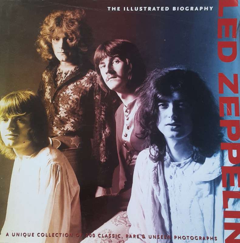 The Illustrated Biography of Led Zeppelin by Gareth Thomas
